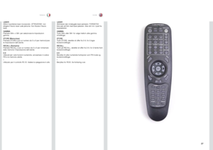 Page 2727
italianonorsk
LASERAttiva il puntatore laser incorporato . ATTENZIONE: non dirigere il fascio laser sulle persone . Non fissare il fascio laser .
GAMMAPremere GM+ o GM- per selezionare le impostazioni gamma .
STORE (Memorizza)Premere STORE e poi un numero da 0 a 9 per memorizzare le impostazioni dell’utente .
RECALL (Richiama)Premere RECALL e poi un numero da 0 a 9 per richiamare dalla memoria l’impostazione dell’utente .
0-9Utilizzati per varie funzioni numeriche, ad esempio il codice PIN e la...