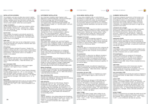 Page 5454
englishdeutschfrancaisespañol
INSTALLATION SUB MENU
The installation sub menu provides easy access to global system settings, including ceiling mount and rear projection settings, analogue source sync termination settings, and keystone . These settings will affect all sources connected, and are system specific, rather than source specific .
image orientatationSet the image orientation to reflect the installation setting .Select between “desktop front”, “desktop rear”, “ceiling front” and “ceiling...