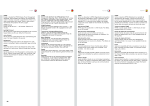 Page 6060
englishdeutschfrancaisespañol
DPMSEnable or disable the DPMS (Display Power Management Signalling) . When enabled, the projector will automatically switch to standby mode after a specified time if there is no valid source present at its inputs . When a valid source is reconnected, the projector will start up again .  
DPMS timeoutDPMS can be set from 1 – 180 minutes . Default is 30 minutes .
backlight timeoutSet the amount of time before the backlight for the on-board keypad fades out after use ....