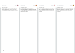 Page 6464
englishdeutschfrancaisespañol
STATUS SUB MENU
The status sub menu can be invoked through the menu system, or directly from the “INFO” key on the remote control . It gives direct, and easy to understand information on system and connected source status .
MENU SYSTEMMENÜSYSTEMSYSTEME MENUSISTEMA DE MENÚS
UNTERMENÜ STATUS
Das Untermenü Status wird entweder über das Menüsystem aufgerufen oder über die Taste INFO an der Fernbedienung . Es zeigt Ihnen direkte, leicht verständliche Informationen über das...