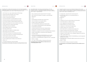 Page 4englishdeutschfrancais
4
This digital projector is designed with the latest state-of-the-art technologies in ill\
umination, imaging, optics, electronics, thermal and industrial design in order to serve traditional as well as novel imaging applications across a variety of markets, offering features such as:
Full HD 1080p, 720p, or sxga+ resolution single chip DLP® technology•	
Patented Dual Architecture illumination system and optics•	
RealColor advanced colour management suite•	
Fail safe, how swap Dual...