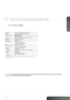 Page 5151
technologysingle chip DMD™ (Digital Micromirror Device™)conceptsealed, all-glass optical design with lens shiftavailable resolutionsWQXGA (2560 x 1600)WUXGA (1920 x 1200)1080p    (1920 x 1080)connectivityplease refer to section 4.3 Connectivity for complete listdimensions (dwh)376 x 510 x 223 mm (ex. lens)weightabout 12.6 kg (ex. lens)environmentalRoHS, WEEEpower requirements8.4A ~100-240V 50-60Hz