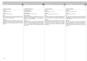 Page 46
englishdeutschfrancaisespañol
46

ADVANCED SUB MENU
h positionShifts the image sideways.
v positionShifts the image up and down.
phaseAdjust for stable image. A jittery image may appear with certain VGA  sources.  You  may  also  press  the  AUTO  button  on  the keypad or remote control to optimize.frequencyAdjust  image  width.  An  incorrect  setting  may  produce  vertical, unstable  bands  in  the  image,  and  parts  of  the  image  may  not be displayed on screen. Push the AUTO button to find a...