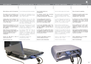 Page 15AUFSTELLUNG DES COMPUTERS
Vor der Aufstellung alle Geräte ausschalten.
Der Projektor kann gleichzeitig an bis zu
drei Datenquellen angeschlossen werden
(VGA 1, VGA 2 und DVI).
Ein VGA-Monitor kann an den VGA-
Monitor-Ausgang angeschlossen werden
(nur bei Verwendung der Eingänge VGA 1
und VGA 2, funktioniert nicht bei DVI
oder anderen Video-Eingängen).
Der Ton kann gleichzeitig für bis zu zwei
Datenquellen  angeschlossen werden,
einmal für VGA 1 (AUDIO 1), und einmal
für VGA 2 oder DVI (AUDIO 2).
Am...