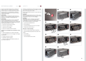 Page 7373
italianonorskSOSTITUZIONE DELLE LAMPADELAMPEBYTTE
AB
IH
FE
DC
G
POWERSTATUS
POWER
STATUS
POWER
STATUS
POWER
STATUSPOWER
STATUS
POWER
STATUS
POWER
STATUS
POWER
STATUS
POWER
STATUS
POWER
STATUS
D
Quando la durata della lampada termina, l’indicatore sul tastierino diventa rosso . Sostituire le lampade scadute .  Sostituirle sempre con lampade uguali per tipo e potenza .
Staccare sempre il cavo di alimentazione e attendere il raffreddamento del proiettore (60 minuti) prima di aprire il coperchio della...