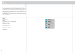 Page 22
english
22

The menu system gives access to a multitude of image and system controls. The menu system is structured through a top menu and several sub menus. The sub menus may vary  depending  on  the  actual  source  selected.  Some  functions  are  not  available  with some sources.
When  accessing  the  menu  system,  you  will  enter  at  the  position  you  left  last  time  you were using the menu system.
Press  the  MENU  key  and  navigate  using  the  arrow  keys  on  the  keypad  or  the...