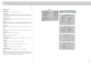 Page 29
english
2

MISC SUB MENU
audio optionsAdjust the volume or mute the built-in monitor speaker.
configure timerThe  projector  has  a  built-in  real  time  clock  that  can  be  used  to  time  the  operation  of the unit. Use up and down arrow keys to adjust value. Use left and right arrow keys to move between fields.
program number10  programs  are  available  to  time  the  projector.  Multiple  programs  (up  to  10)  can  be active at the same time.
weekdaySelect individual weekday (Monday to...