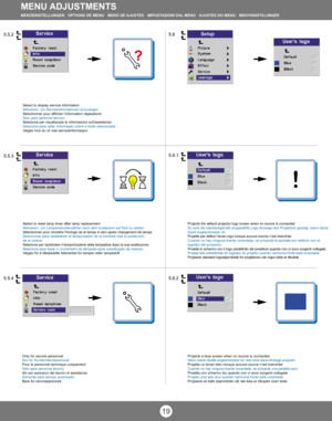 Page 1719
Select to display service information
Aktivieren, um Serviceinformationen anzuzeigen
Sélectionner pour afficher linformation réparations
Sólo para personal técnico
Selezione per visualizzare le informazioni sullassistenza
Selecione para obter informação sobre a fonte selecionada
Velges hvis du vil vise serviceinformasjon
Select to reset lamp timer after lamp replacement
Aktivieren, um Lampenstundenzähler nach dem Austausch auf Null zu setzen
Sélectionner pour remettre lhorloge de la lampe à zéro après...