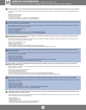 Page 2729
SERVICE INFORMATION   SERVICE-INFO   REPARATIONS   
INFORMACIÓN SOBRE ASISTENCIA TÉCNICA ASSISTENZA TECNICA INFORMAÇÃO DE SERVIÇO   SERVICE INFORMATIONM
Dieses Gerät enthält keine Verschleißteile. Der Versuch, elektronische oder mechanishen Komponenten im Gehäuse zu manipulieren führt zum Verlust der Garantie 
und kann eine Gefahr für den Benutzer darstellen.
Sollte das Gerät aus welchem Grund auch immer nicht korrekt funktionieren, wenden Sie sich bitte an Ihren Händler. Bitte halten Sie die...