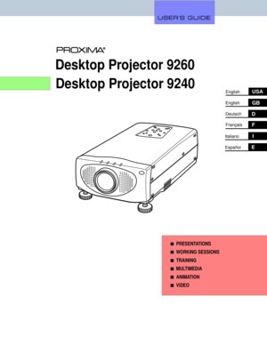 Page 1Desktop Projector 9260
nPRESENTATIONS
nWORKING SESSIONS
nTRAINING
nMULTIMEDIA
nANIMATION
nVIDEO
English
Deutsch
Italiano
EspañolFrançaisGB
D
F
I
E
EnglishUSA
Desktop Projector 9240 