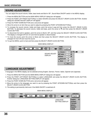 Page 3636
SOUND ADJUST
DISPLAY
LANGUAGE
SETTING DISPLAY  MAIN MENU DISPLAY
MAIN MENU DISPLAY You can adjust the sound volume, treble, bass levels and Built-in SP., Sound Mute ON/OFF switch in the MENU display.
1. Press the MENU BUTTON and the MAIN MENU DISPLAY dialog box will appear.
2. Press the POINT LEFT/RIGHT BUTTON(s) to select SOUND and press the SELECT (REAR CLICK) BUTTON. Another
dialog box SOUND ADJUST DISPLAY will appear.
3. Press the POINT DOWN BUTTON and a red arrow will appear.
4. Move the arrow to...