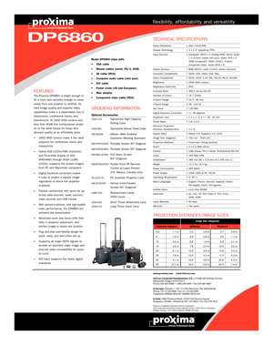 Page 2DP6860
flexibility, af fordability and versatility
www.proxima.com      www.infocus.com
InFocus Corporate Headquarters, U.S.:27700B SW Parkway Avenue
Wilsonville, Oregon 97070-9215
Phone: 503-685-8888 • 1-800-294-6400 • Fax: 503-685-8887
In Europe:Olympia 1 • NL-1213 NS Hilversum, The Netherlands
Phone: (31) 35 6474000 • Fax: (31) 35 6423999
Freephone: 008000 4636287 (008000 INFOCUS)
In Asia:238A Thomson Road • #18-01/04 Novena Square
Singapore 307684 • Telephone: (65) 334-9005 • Fax: (65) 334-4525...