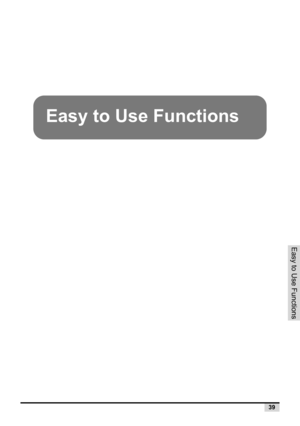 Page 41Easy to Use Functions
39
 
Easy to Use Functions 