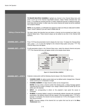 Page 413-18
To  DeleTe  MUl TIPle  Channels ,  highlight  any  channel  in  the  Channel  Setup  menu  and 
press Func  to  go  to  the  Channel  Copy/Delete  submenu.  Select  “Delete  Unlocked  Only”  and 
press 
 to delete all unlocked channels. Or select “Delete All Channels” to delete all channels, 
even	 those	 that	are	locked.	 In	either	 case,	the	current	 channel	 will	remain	 but	will	be	redefined	
from projector defaults.
noTe:  For any deletion, a confirmation box appears to make sure that you...