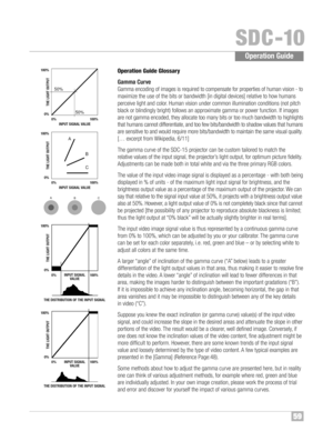 Page 6059
SDC �10
Operation Guide
Ope ration Guide Glossary
Ga mma Curve
Gam maen cod ing of im ag es isrequired tocompensat efor propert iesofhuman vision �to
max imi ze the useof the bits or bandw idth [in digital devices ]relative tohow huma ns
per cei ve light and color™f Human vision under com mon illum ination conditions (not pitc h
blac kor blindi ngly bright) fol lows anappr oximate gamm aor pow erfunc tion™f Ifim ag es
arenot gamma encoded, they allocate too ma nybits or to o mu chban dw idth...