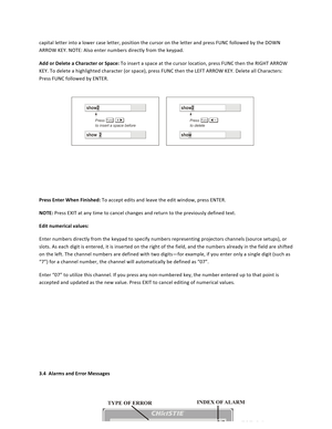 Page 3737  capital letter into a lower case letter, position the cursor on the letter and press FUNC followed by the DOWN ARROW KEY. NOTE: Also enter numbers directly from the keypad.  Add or Delete a Character or Space: To insert a space at the cursor location, press FUNC then the RIGHT ARROW KEY. To delete a highlighted character (or space), press FUNC then the LEFT ARROW KEY. Delete all Characters: Press FUNC followed by ENTER.       Press Enter When Finished: To accept edits and leave the edit window, press...