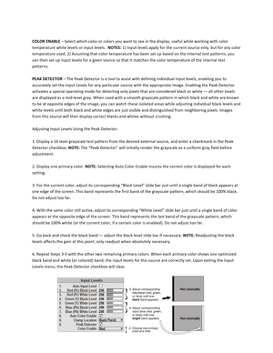 Page 5252   COLOR ENABLE – Select which color or colors you want to see in the display, useful while working with color temperature white levels or input levels.  NOTES: 1) Input levels apply for the current source only, but for any color temperature used. 2) Assuming that color temperature has been set up based on the internal test patterns, you can then set up input levels for a given source so that it matches the color temperature of the internal test patterns.  PEAK DETECTOR – The Peak Detector is a tool to...