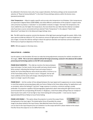 Page 5454  be calibrated in the Service menu only. If you suspect alteration, the factory settings can be recovered with selection of “Reset to Factory Defaults?” in the Color Primary Settings submenu within the Service menu (password‐protected).  Color Temperature — Adjust to apply a specific and accurate color temperature to all displays. Color temperatures are expressed in degrees Kelvin (3200‐9300K), and utilize different combinations of the projector’s original native color primaries to produce a...