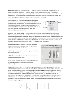 Page 5858   NOTES: 1) For defining or changing a User 1, 2, 3, or 4 color performance or “gamut”. Sometimes known as Comprehensive Color Adjustment™. 2) Factory‐defined primary color levels, which insure a specific color performance from projector‐to‐projector, can be calibrated in the Service menu only. If you suspect alteration of these defaults, the factory settings can be recovered with selection of “Reset to Factory Defaults?” in the Color Primary Settings submenu accessed via the Service menu...