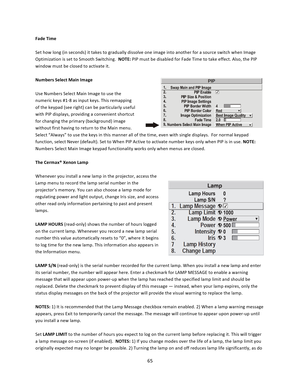 Page 6565  Fade Time  Set how long (in seconds) it takes to gradually dissolve one image into another for a source switch when Image Optimization is set to Smooth Switching.  NOTE: PIP must be disabled for Fade Time to take effect. Also, the PIP window must be closed to activate it.  Numbers Select Main Image  Use Numbers Select Main Image to use the numeric keys #1‐8 as input keys. This remapping of the keypad (see right) can be particularly useful with PIP displays, providing a convenient shortcut for...