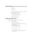 Page 51Chapter 3: Monitoring Amanda 41
To  r e s e t  a  p o r t :
1. Press Ctrl+Home.
2. Press Alt+P.
3. Type the two-digit port number. Port 1 is 01, port 11 is 11, and so forth.
To display trace information on the screen:
1. From the Main screen, press Ctrl+Home.
The screen blanks and you hear a beep.
2. Press Alt+T to start the trace. 
Stop the trace by pressing Alt+O or Esc.
Resetting the Date and Time
You can reset Amanda’s date and time while she is running.
To reset the date and time:
1. From the Main...