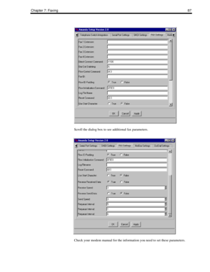 Page 97Chapter 7: Faxing87
Scroll the dialog box to see additional fax parameters.
Check your modem manual for the information you need to set these parameters. 