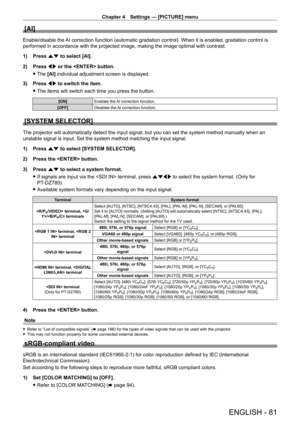 Page 81Chapter 4 Settings — [PICTURE] menu
ENGLISH - 81
[AI]
Enable/disable the AI correction function (automatic gradation control). When it is enabled, gradation control is 
performed in accordance with the projected image, making the image optim\
al with contrast.
1) 
Press 
 as to select [AI].
2)
 
Press 
 qw or the  button.
 fThe 

[AI] individual adjustment screen is displayed.
3)
 
Press 
 qw to switch the item.
 fThe items will switch each time you press the button.
[ON] Enables the AI correction...