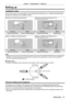 Page 31Chapter 2 Getting Started — Setting up
ENGLISH - 31
Setting up
Installation mode
There are four ways to set up the projector. Set the [PROJECTOR SETUP] menu 
→ [PROJECTION METHOD] 
( x  page 93) depending on the installation method.
Mounting on the ceiling and projecting forward
Mounting on the ceiling and projecting from rear
(Using the translucent screen)
Menu itemMethodMenu item Method
[PROJECTION METHOD] [AUTO] or [FRONT/CEILING] [PROJECTION METHOD] [REAR/CEILING]
Setting on a desk/floor and...