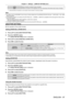 Page 97Chapter 4 Settings — [DISPLAY OPTION] menu
ENGLISH - 97
[OFF]Does not perform correction using a computer.
[ON]
*1Performs correction for the brightness and color unevenness of the entir\
e screen using a computer.
*1 Advanced skills are necessary to use computer control correction. Consul\
t your dealer .
Note
 fThe setting value for [UNIFORMITY] will not return to factory default even if the [PROJECT OR SETUP] menu  → [INITIALIZE] → [ALL USER 
DATA] is executed.
 f In the following conditions, the...
