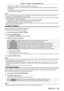 Page 109Chapter 4 Settings — [3D SETTINGS] menu
ENGLISH - 109
Select [6], [7], or [8] for the second and subsequent projectors.
 fStereo synchronization is a signal having a 

  50   % duty cycle where High is for the left eye and Low is for 
the right eye.
 f “H” is output to the 3D image display and “L” is output to the 2D image display from the terminal for which 
3D trigger output is selected.
Note
 f [11] in [3D SYNC MODE] is the setting when the 3D IR transmitter TY-3DTRW of Panasonic (production...