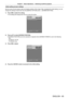 Page 65Chapter 3 Basic Operations — Switching on/off the projector
ENGLISH - 65
Initial setting (screen setting)
Set the screen format (aspect ratio) and display position of the image. After completed the initial setting, you can 
change the settings of each item from the [DISPLAY OPTION] menu → [SCREEN SETTING].
1)
 
Press 
 qw to switch the setting.
 fThe setting will change each time you press the button.
16:105/7
SCREEN POSITION
Set as necessary for the screen in use.
INITIAL SETTING
SET CHANGE
MENU...