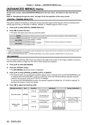 Page 92Chapter 4 Settings — [ADVANCED MENU] menu
92 - ENGLISH
[ADVANCED MENU] menu
On the menu screen, select [ADVANCED MENU] from the main menu, and select an item from the sub‑
menu.
Refer to “Navigating through the menu” (x

  page   74) for the operation of the menu screen.
[DIGITAL CINEMA REALITY]
The picture quality is enhanced by raising the vertical resolution higher performing the cinema processing when 
576/50i signal for PAL (or SECAM), or 480/60i, 1080/50i, or 1080/60i signal for NTSC is input.
1)...