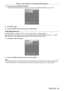 Page 63Chapter 3 Basic Operations — Switching on/off the projector
ENGLISH - 63
2) Press as to select [SCREEN POSITION].
 f[SCREEN POSITION] cannot be selected or adjusted when [SCREEN FORMA T] is set to [16:10].
16:90
5/7
SCREEN POSITION
Set as necessary for the screen in use.
INITIAL SETTING
SET CHANGESCREEN FORMAT
ENTERMENU SELECT
3) Press 
qw to adjust.
4)  
Press the  button to proceed to the initial setting.
Initial setting (time zone)
Set [TIME ZONE] in accordance with the country or region where you use...