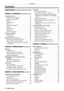 Page 22 - ENGLISH
Contents
Contents
Read this first!    5
Chapter 1
 
Preparation
Precautions for use      18
Cautions when transporting
    
 18
Cautions when installing
    
 18
Security
    
 21
DIGIT
AL LINK
    
 21
Art-Net
    
 22
Early W
arning Software
    
 22
Disposal
    
 22
Cautions on use
    
 22
Accessories
    
 24
Optional accessories
    
 25
About your projector
    
 26
Remote control
    
 26
Projector body
    
 28
Preparing the remote control
    
 31
Inserting and removing the...