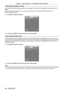 Page 60Chapter 3 Basic Operations — Switching on/off the projector
60 - ENGLISH
Initial setting (installation setting)
Set [PROJECTION METHOD] depending on the installation mode. Refer to “Installation mode” (x   page   34) for 
details.
After completed the initial setting, you can change the setting from the [PROJECT OR SETUP] menu → 
[PROJECTION METHOD].
1)
 
Press 
 qw to switch the setting.
3/7
ENTERSET CHANGE
Change the projection method if the screen display is 
upside down or inverted.PROJECTION...