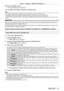 Page 111Chapter 4 Settings — [DISPLAY OPTION] menu
ENGLISH - 111
10) Press the  button.
 fThe confirmation screen is displayed.
1

1)  
Press 
 qw to select [OK], and press the  button.
Note
 f The settings in [RESOLUTION] and [VER TICAL SCAN FREQUENCY] are displayed in [EDID STATUS]. fThe resolution and vertical scanning frequency settings may also be required on your computer or video device. fAfter configuring settings, your computer or video device or the projector may be required to be turned of f and on....