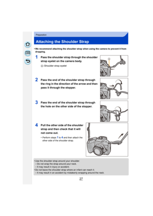 Page 2727
Preparation
Attaching the Shoulder Strap
•We recommend attaching the shoulder strap when using the camera to prevent it from 
dropping.
1Pass the shoulder strap through the shoulder 
strap eyelet on the camera body.
A: Shoulder strap eyelet
2Pass the end of the shoulder strap through 
the ring in the direction of the arrow and then 
pass it through the stopper.
3Pass the end of the shoulder strap through 
the hole on the other side of the stopper.
4Pull the other side of the shoulder 
strap and then...