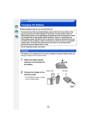 Page 2828
Preparation
Charging the Battery
∫About batteries that you can use with this unit
•
Use the dedicated charger and battery.
•The battery is not charged when the camera is shipped. Charge the battery before use.
•Charge the battery with the charger indoors.
It has been found that counterfeit battery packs which look very similar to the 
genuine product are made available for purchase in some markets. Some of 
these battery packs are not adequately protected with internal protection to meet 
the...