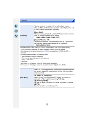 Page 5959
Preparation
•Press the shutter button halfway or turn the camera off and on to cancel [Sleep Mode].•To turn the monitor/viewfinder on again, press any button or touch the monitor.
•When the eye sensor automatic switching (P66) is activated, [Auto LVF/Monitor Off] is 
canceled.
•[Economy] does not work in the following cases.
–When connecting to a PC or a printer–When recording or playing back motion pictures–During a slide show
–[Multi Exp.]•When using the AC adaptor (optio nal), [Sleep Mode] is...