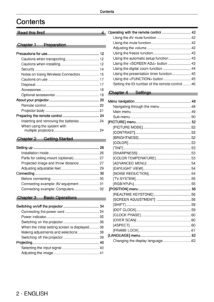 Page 22 - ENGLISH
Contents
Contents
Read this ﬁrst! 4
Chapter 1  Preparation
Precautions for use....................................................12
Cautions when transporting ..................................12
Cautions when installing  ....................................... 12
Security ................................................................ 14
Notes on Using Wireless Connection  ...................15
Cautions on use  ................................................... 17
Disposal...