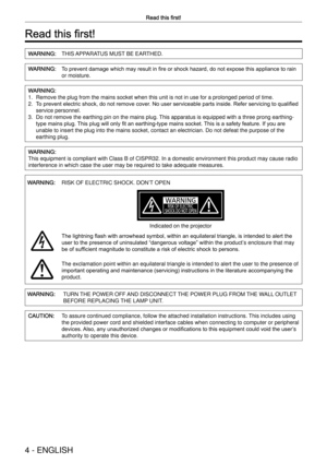 Page 44 - ENGLISH
Read this ﬁrst!
Read this ﬁrst!
WARNING:THIS APPARATUS MUST BE EARTHED.
WARNING:To prevent damage which may result in ﬁre or shock hazard, do not expose this appliance to rain 
or moisture.
WARNING:
1. Remove the plug from the mains socket when this unit is not in use for a\
 prolonged period of time.
2.  To prevent electric shock, do not remove cover. No user serviceable parts inside. Refer servicing to qualiﬁed 
service personnel.
3.  Do not remove the earthing pin on the mains plug. This...