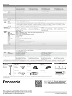 Page 4For more information about Panasonic projectors, please visit :
Projector Global Web Site – panasonic.net/avc/projectorFacebook – www.facebook.com/panasonicprojectorYo uTu b e  –  www.youtube.com/user/PanasonicProjector 
Weights and dimensions shown are approximate. Specifications and appearance are subject to change without 
notice. Product availability differs depending on region and country. This product may be subject to export control 
regulations. HDMI, the HDMI Logo, and High-Definition Multimedia...