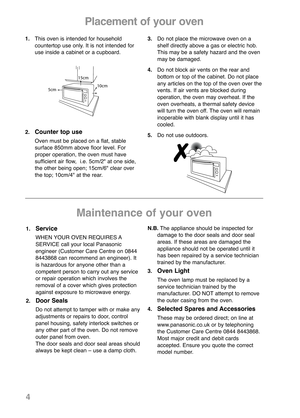 Page 64
1.This oven is intended for household 
countertop use only. It is not intended for
use inside a cabinet or a cupboard.
2.
Counter top use
Oven must be placed on a flat, stable 
surface 850mm above floor level. For 
proper operation, the oven must have 
sufficient air flow,  i.e. 5cm/2" at one side,
the other being open; 15cm/6" clear over
the top; 10cm/4" at the rear.3.Do not place the microwave oven on a
shelf directly above a gas or electric hob.
This may be a safety hazard and the oven...