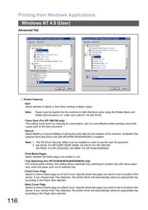 Page 116Printing from Windows Applications
116
Windows NT 4.0 (User)
Advanced Tab
1.Printer Features
•Sort
Select whether to Stack or Sort when printing multiple copies.
Note:Paper must be loaded into the machine in both directions when using the Rotate Stack and 
Rotate Sort functions (i.e. Letter and Letter-R, A4 and A4-R).
•Toner Save (For DP-180/1 90 only)
This setting saves toner b y reducing its consumption, and it is co st-effective when printing many draft 
copies prior to the final document.
•Secure...