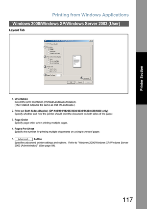 Page 117Printing from Windows Applications
117
Printer Section
Layout Tab
1.Orientatio n
Select the print orientation (Portrait/Landscape/Rotated).
(The Rotated output is the same as that of Landscape.)
2.Print on Both Sides (Duplex) (DP-1 80/19 0/182 0E/2330/3030/3530/4530/6030 only)
Specify whether and how the printer should print the document on both sides of the paper.
3.Page  Ord er
Specify page order when printing multiple pages.
4.Page s Per Sheet
Specify the number for printing multiple documents on a...