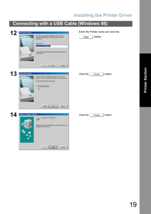 Page 19Installing the Printer Driver
19
Connecting with a USB Cable (Windows 98)
Printer Section
12Enter the Printer name and click the 
 button.
13Click the   button.
14Click the   button.
USB-98 END
Next
Finish
Finish
Downloaded From ManualsPrinter.com Manuals 