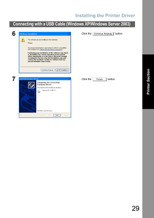 Page 29Installing the Printer Driver
29
Connecting with a USB Cable (Windows XP/Windows Server 2003)
Printer Section
6Click the   button.
7Click the   button.
USB-XP/2003 END
Continue Anyway
Finish
Downloaded From ManualsPrinter.com Manuals 