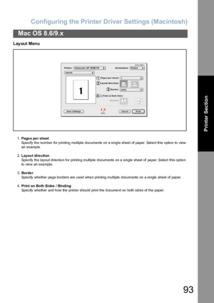 Page 93Configuring the Printer Driver Settings (Macintosh)
93
Mac OS 8.6/9.x
Printer Section
Layout Menu
1.Page s pe r sheet
Specify the number for printing multiple documents on a single sheet of paper. Select this option to view 
an example.
2.Layout dire ction
Specify the layout direction for printing multiple documents on a single sheet of paper. Select this option 
to view an example.
3.Borde r
Specify whether page borders are used when printing multiple documents on a single sheet of paper.
4.Print on...