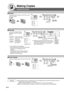 Page 50
50
Making Copies
Insertion/Overlay
■ Overlay
Overlays a second image onto the first by using
a second original.
1st-page
■ File Edit
Up to three ∗
 editing functions
available in the Form Overlay
feature.
∗ :T o Add a new file ∗
(HDD = Max. 5 files)
∗ :T o Erase a
registered file
∗ :T o Change the
title of a file
or
(Register only)
Select a file
■  Form Overlay
Overlay an image stored in memory onto the copy.
or
File
NOTE● The File Edit function for selecting a file is only available when the o\
ptional...