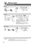 Page 5858
Making Copies
Insertion/Overlay
■ Overlay
Overlays a second image onto the first by using
a second original.
1st-page
■ File Edit
Up to three∗
 editing functions
available in the Form Overlay
feature.
∗
:To Add a new file∗
(HDD = Max. 5 files)
∗
:To Erase a
registered file
∗
:To Change the
title of a file
or
(Register only)
Select a file
■ Form Overlay
Overlay an image stored in memory onto the copy.
or
File
NOTE●The File Edit function for selecting a file is only available when the optional Hard Disk...